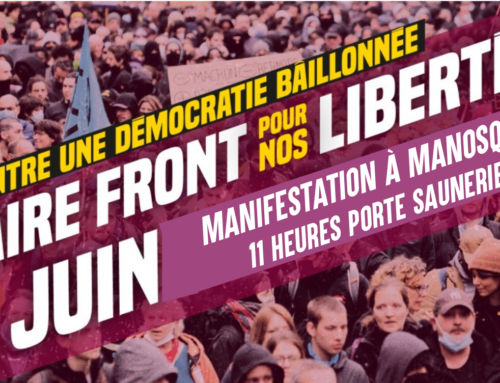 Samedi 8 juin, faire front pour nos libertés, rdv 11h à Manosque